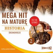 Mega hit na matur. Historia 2. redniowiecze, Krzysztof Pogorzelski