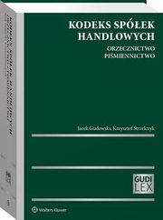 Kodeks spek handlowych. Orzecznictwo. Pimiennictwo, Jacek Gudowski, Krzysztof Strzelczyk