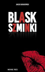 Blask szminki, Jakub Barakomski
