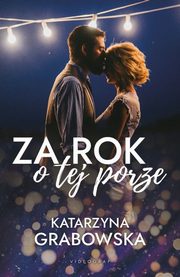 Za rok o tej porze, Katarzyna Grabowska