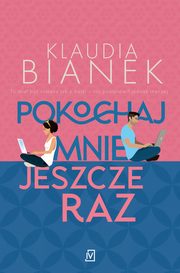 Pokochaj mnie jeszcze raz, Klaudia Bianek