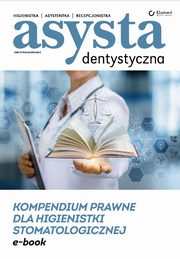 Kompendium prawne dla higienistki stomatologicznej, Praca zbiorowa