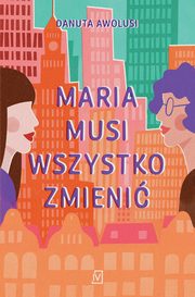 Maria musi wszystko zmieni, Danuta Awolusi