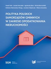 POLITYKA POLSKICH SAMORZDW GMINNYCH W ZAKRESIE OPODATKOWANIA NIERUCHOMOCI, 