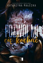 Pozwl mi ci kocha, Katarzyna Maecka
