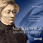 ksiazka tytu: Mickiewicz. Mioci i romanse autor: Iwona Kienzler