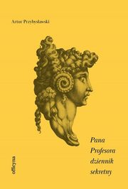 Pana Profesora dziennik sekretny, Artur Przybysawski