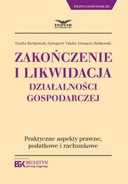 Zakoczenie i likwidacja dziaalnoci gospodarczej, Emilia Bartkowiak, Gyongyver Takats, Grzegorz Zikowski