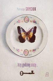 ksiazka tytu: Trzy godziny ciszy autor: Patrycja Gryciuk