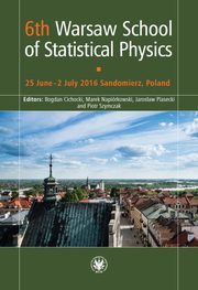 6th Warsaw School of Statistical Physics, 