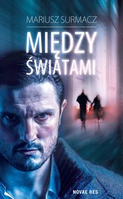 Midzy wiatami, Mariusz Surmacz