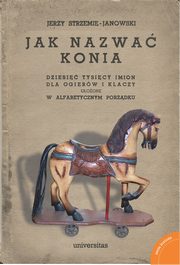 Jak nazwa konia., Jerzy Strzemi-Janowski