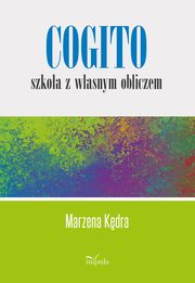 Cogito ? szkoa z wasnym obliczem, Marzena Kdra