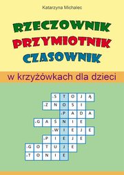 Rzeczownik, przymiotnik, czasownik w krzywkach dla dzieci, Katarzyna Michalec