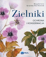 Zielniki Ochrona i konserwacja, Magdalena Grenda-Kurmanow