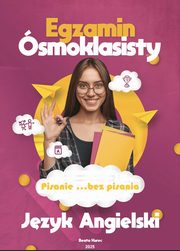 PISANIE...BEZ PISANIA. EGZAMIN SMOKLASISTY Z JZYKA ANGIELSKIEGO., Beata Kurec