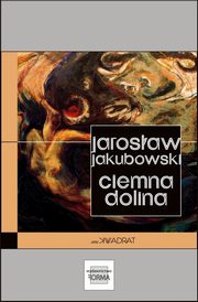 Ciemna Dolina, Jarosaw Jakubowski