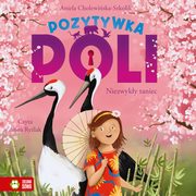 Pozytywka Poli. Niezwyky taniec, Aniela Cholewiska-Szkolik