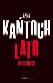 Lato utraconych, Anna Katoch