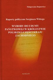 ksiazka tytu: Raporty polityczne Sergiusza Wittego autor: Magorzata Dajnowicz