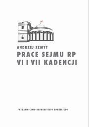 Prace Sejmu RP VI i VII kadencji. Zbir opinii konstytucyjnoprawych, Andrzej Szmyt