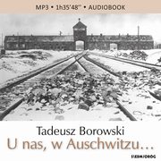 ksiazka tytu: U nas, w Auschwitzu? autor: Tadeusz Borowski