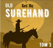 OLD SUREHAND Tom III, Karol May