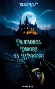 Tajemnica Dworu na Wzgrzu, Beata Koat