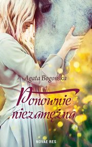 Ponownie niezamna, Agata Bogoska