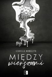Midzy wierszami, Izabella Nowaczyk