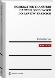 Komercyjne transfery danych osobowych do pastw trzecich, Damian Karwala