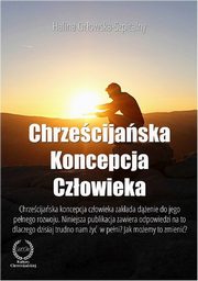 Chrzecijaska koncepcja czowieka, Halina Orowska-Szpitalny