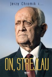 On, Strejlau, Jerzy Chromik, Andrzej Strejlau
