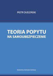 Teoria popytu na samoubezpieczenie, Piotr Dudziski