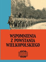 ksiazka tytu: Wspomnienia z Powstania Wielkopolskiego autor: 