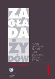 ksiazka tytu: Zagada ydw. Studia i Materiay vol. 1 R. 2005 autor: Jacek Leociak, Barbara Engelking, Dariusz Libionka, Jan Grabowski, Jakub Petelewicz