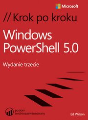 Windows PowerShell 5.0 Krok po kroku, Ed Wilson