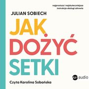 Jak doy setki, Julian Sobiech