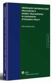 Obowizki informacyjne pracodawcy wobec pracownika w umownym stosunku pracy, Eliza Maniewska