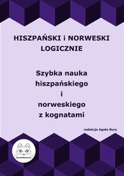 Hiszpaski i norweski logicznie. Szybka nauka hiszpaskiego i norweskiego z kognatami, 