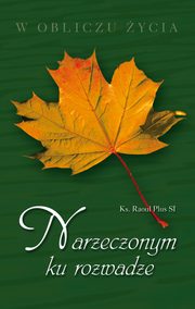 ksiazka tytu: Narzeczonym ku rozwadze autor: Raoul Plus