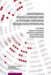 Ugrupowania postsolidarnociowe w systemie partyjnym Trzeciej Rzeczypospolitej, 