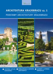 Architektura krajobrazu cz. 1, Edyta Gadomska, Anna Raska-Mazurkiewicz, Dorota Sikora, Kinga Zinowiec-Cieplik
