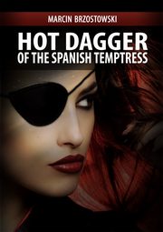 Hot Dagger of the Spanish Temptress, Marcin Brzostowski
