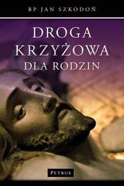 Droga Krzyowa dla Rodzin, Bp Jan Szkodo