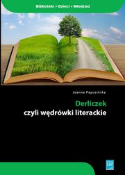 Derliczek czyli wdrwki literackie, Joanna Papuziska