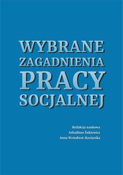 Wybrane zagadnienia pracy socjalnej, 