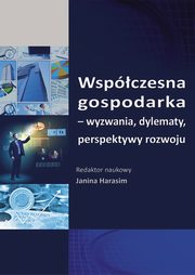 ksiazka tytu: Wspczesna gospodarka - wyzwania, dylematy, perspektywy rozwoju. SE 93 autor: 