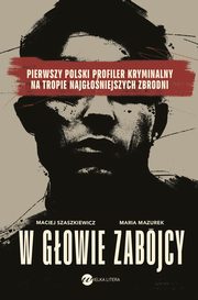 W gowie zabjcy, Maria Mazurek, Maciej Szaszkiewicz