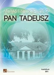 ksiazka tytu: Pan Tadeusz autor: Adam Mickiewicz